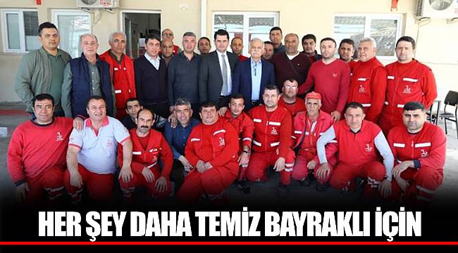 HER ŞEY DAHA TEMİZ BAYRAKLI İÇİN