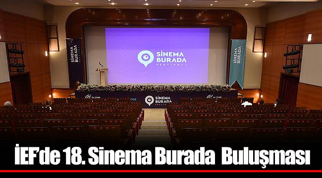 İEF’de 18. Sinema Burada  Buluşması