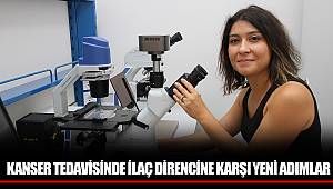 KANSER TEDAVİSİNDE İLAÇ DİRENCİNE KARŞI YENİ ADIMLAR                                                                                                           