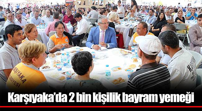 Karşıyaka’da 2 bin kişilik bayram yemeği 