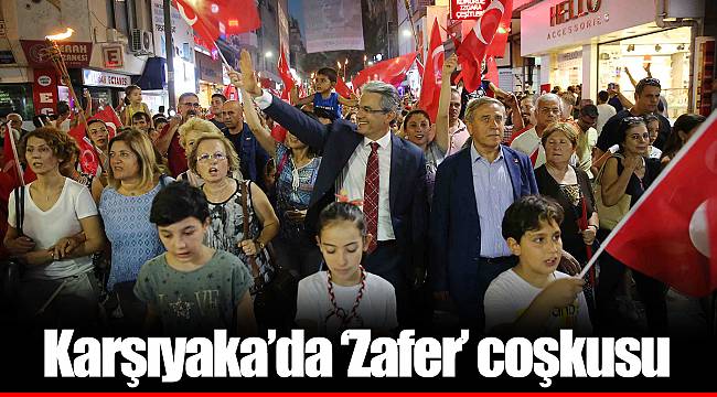Karşıyaka’da ‘Zafer’ coşkusu