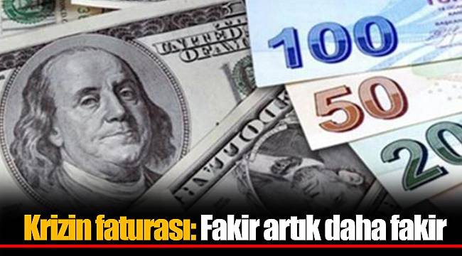 Krizin faturası: Fakir artık daha fakir
