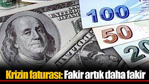Krizin faturası: Fakir artık daha fakir