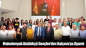 Makedonyalı Atatürkçü Gençler’den Balçova’ya Ziyaret