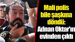 Mali polis bile şaşkına döndü: Adnan Oktar'ın evinden çıktı