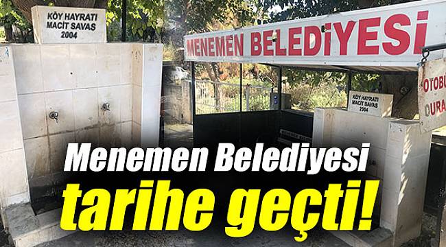 Menemen Belediyesi tarihe geçti!