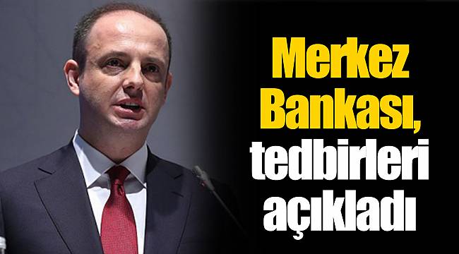 Merkez Bankası, tedbirleri açıkladı