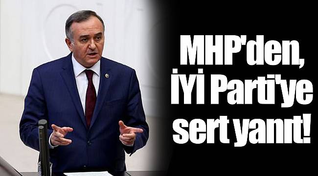 MHP'den, İYİ Parti'ye sert yanıt!