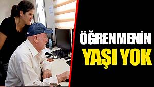 ÖĞRENMENİN YAŞI YOK