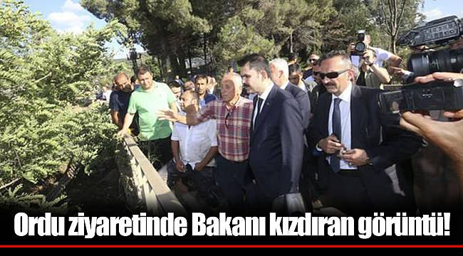 Ordu ziyaretinde Bakanı kızdıran görüntü!