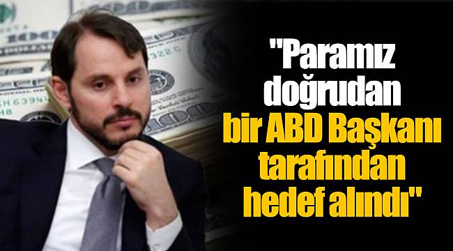 "Paramız doğrudan bir ABD Başkanı tarafından hedef alındı"