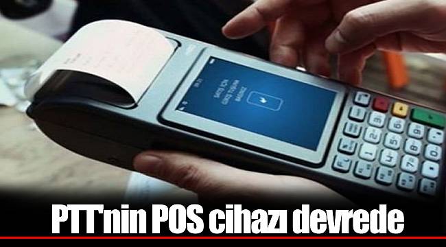 PTT'nin POS cihazı devrede