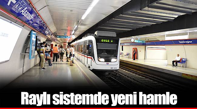 Raylı sistemde yeni hamle