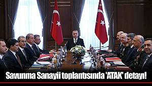 Savunma Sanayii toplantısında 'ATAK' detayı!