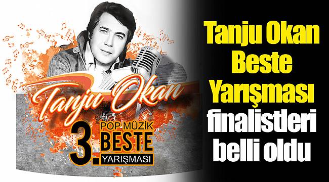 Tanju Okan Beste Yarışması finalistleri belli oldu