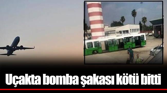 Uçakta bomba şakası kötü bitti