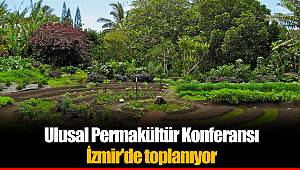 Ulusal Permakültür Konferansı  İzmir'de toplanıyor