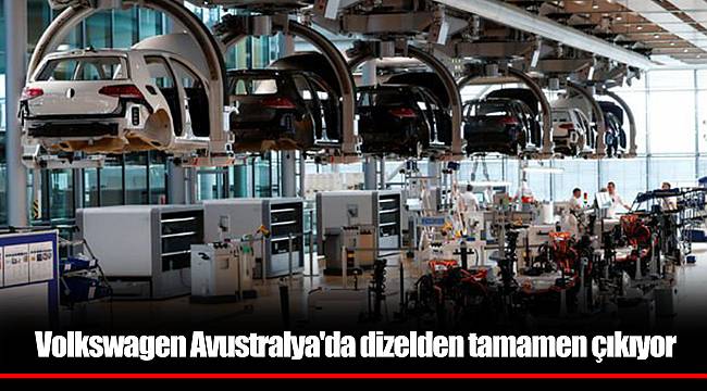 Volkswagen Avustralya'da dizelden tamamen çıkıyor