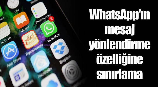 WhatsApp'ın mesaj yönlendirme özelliğine sınırlama