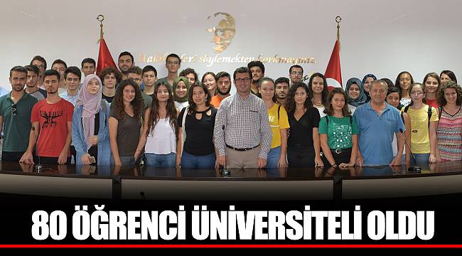 80 ÖĞRENCİ ÜNİVERSİTELİ OLDU