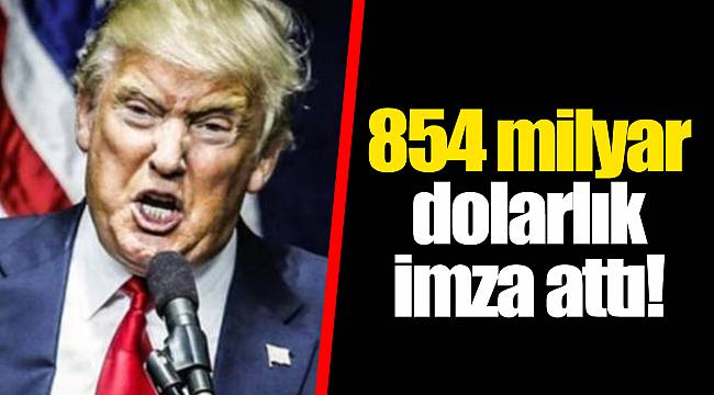 854 milyar dolarlık imza attı!