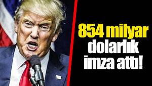 854 milyar dolarlık imza attı!