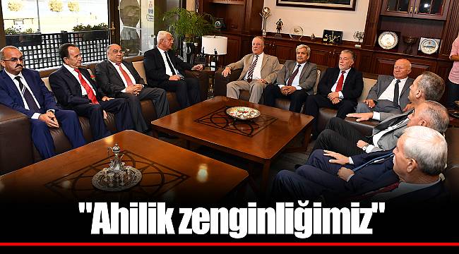 "Ahilik zenginliğimiz"