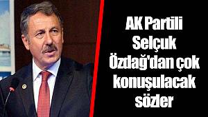 AK Partili Selçuk Özdağ'dan çok konuşulacak sözler