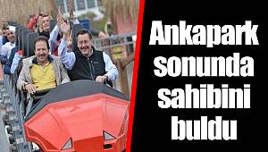 Ankapark sonunda sahibini buldu
