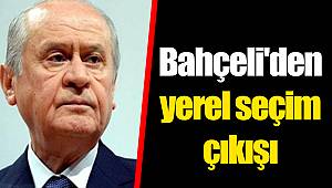 Bahçeli'den yerel seçim çıkışı