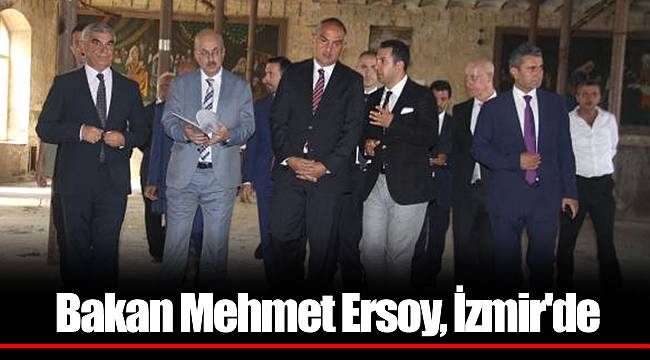 Bakan Mehmet Ersoy, İzmir'de
