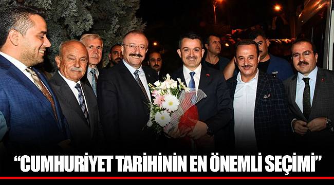 BAKAN PAKDEMİRLİ “CUMHURİYET TARİHİNİN EN ÖNEMLİ SEÇİMİ”