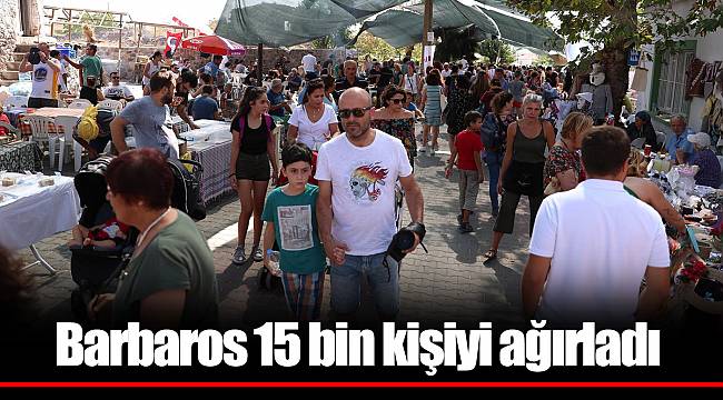 Barbaros 15 bin kişiyi ağırladı