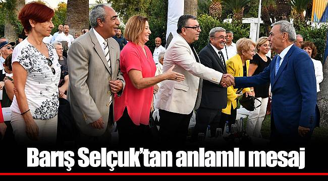 Barış Selçuk’tan anlamlı mesaj