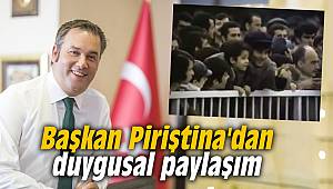 Başkan Piriştina'dan duygusal paylaşım
