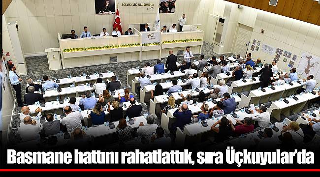 Basmane hattını rahatlattık, sıra Üçkuyular’da