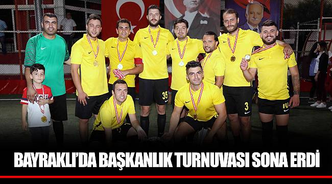 BAYRAKLI´DA BAŞKANLIK TURNUVASI SONA ERDİ