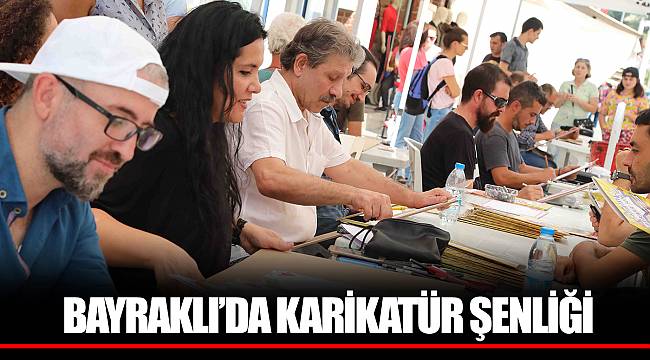 BAYRAKLI’DA KARİKATÜR ŞENLİĞİ