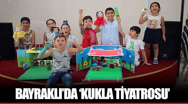 BAYRAKLI’DA ‘KUKLA TİYATROSU’