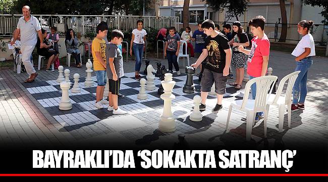 BAYRAKLI’DA ‘SOKAKTA SATRANÇ’