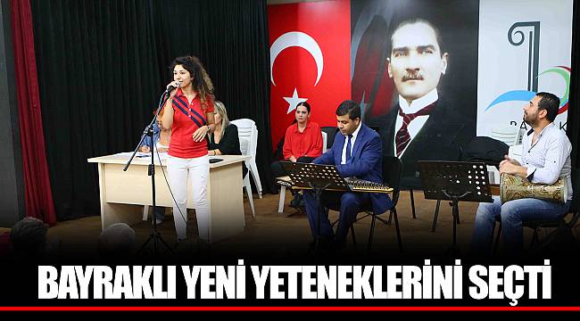 BAYRAKLI YENİ YETENEKLERİNİ SEÇTİ