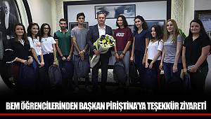 BEM ÖĞRENCİLERİNDEN BAŞKAN PİRİŞTİNA’YA TEŞEKKÜR ZİYARETİ
