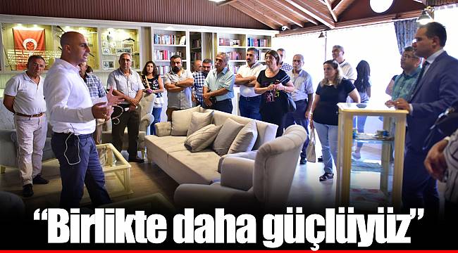 “Birlikte daha güçlüyüz”