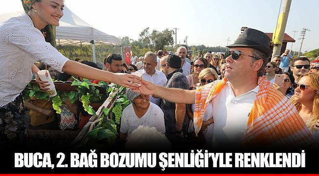 BUCA, 2. BAĞ BOZUMU ŞENLİĞİ’YLE RENKLENDİ