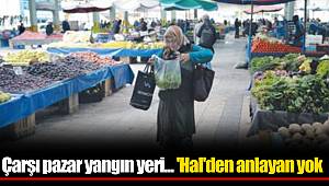 Çarşı pazar yangın yeri... 'Hal'den anlayan yok