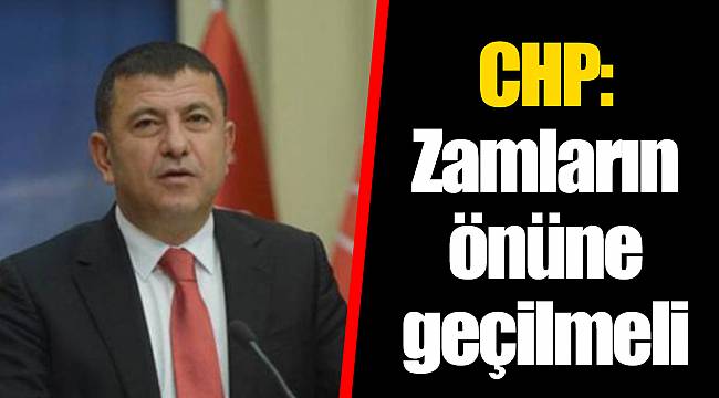 CHP: Zamların önüne geçilmeli