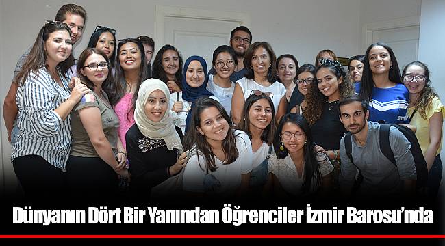 Dünyanın Dört Bir Yanından Öğrenciler İzmir Barosu’nda