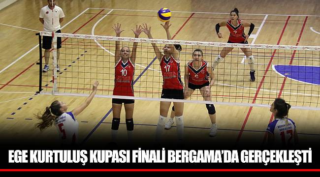 EGE KURTULUŞ KUPASI FİNALİ BERGAMA’DA GERÇEKLEŞTİ