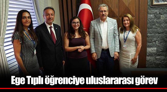 Ege Tıplı öğrenciye uluslararası görev