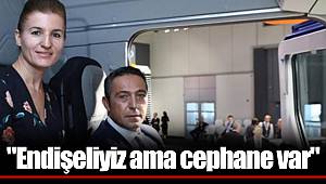 "Endişeliyiz ama cephane var"